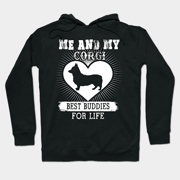 Me And My Corgi Best Buddies For Life Hoodie by LaurieAndrew